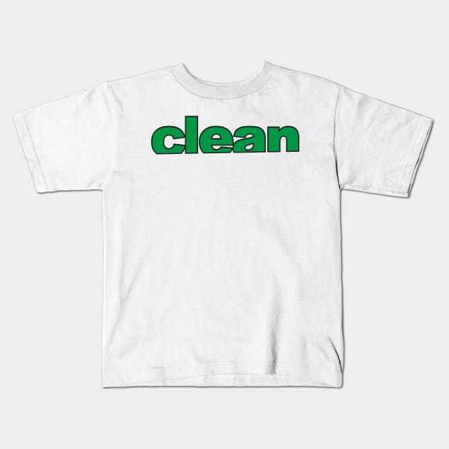 Clean Kids T-Shirt by Dojaja